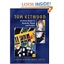 Tom Kitwood on Dementia: A Reader and Critical Commentary