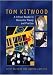 Tom Kitwood on Dementia: A Reader and Critical Commentary