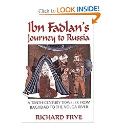 Ibn Fadlan's Journey To Russia