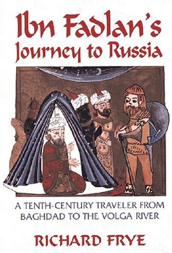Ibn Fadlan s Journey To Russia