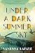 Under a Dark Summer Sky