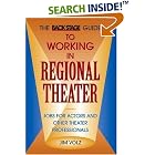Click here to buy Back Stage Guide to Working in Regional Theater: Jobs for Actors... by  Jim Volz.