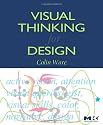 Visual Thinking: for Design (Morgan Kaufmann Series in Interactive Technologies)