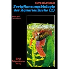 Fortpflanzungsbiologie der Aquarienfische 2: Symposiumband