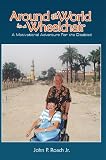 Around the World In A Wheel Chair