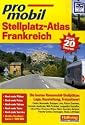 Stellplatz-Atlas Frankreich: Die besten Reisemobil-Stellpl&auml;tze in den sch&ouml;nsten Urlaubsregionen
