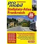 Stellplatz-Atlas Frankreich: Die besten Reisemobil-Stellpl�tze in den sch�nsten Urlaubsregionen