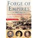 Forge of Empires: Three Revolutionary Statesmen and the World They Made, 1861-1871