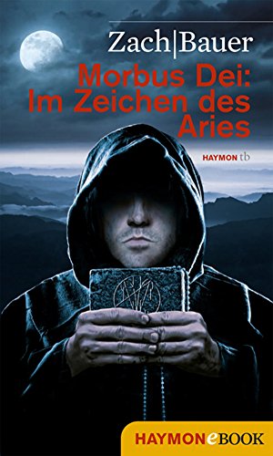 Morbus Dei: Im Zeichen des Aries: Roman (Morbus Dei (Deutsch) 3) (German Edition)