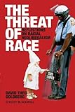 The threat of race : reflections on racial neoliberalism