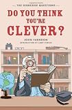 Do You Think You`re Clever?: The Oxbridge Questions