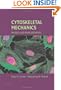 Cytoskeletal Mechanics: Models and Measurements in Cell Mechanics (Cambridge Texts in Biomedical Engineering)