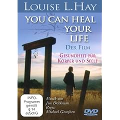 Louise L. Hay: You Can Heal Your Life - Der Film