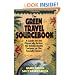 The Green Travel Sourcebook: A Guide for the Physically Active, the Intellectually Curious, or the Socially Aware
