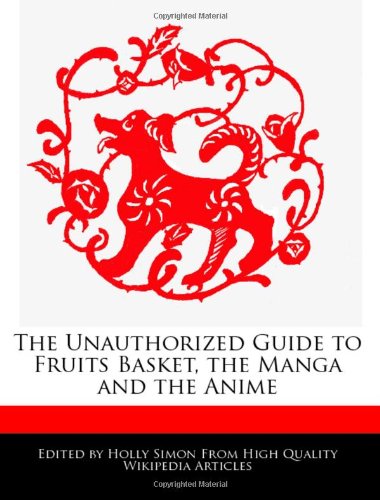 The Unauthorized Guide to Fruits Basket, the Manga and the Anime
