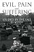 Search : Evil, Pain and Suffering