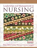 Leadership and Management in Nursing (4th Edition)