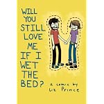 Will You Still Love Me If I Wet The Bed? book cover