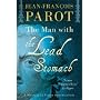 The Man with the Lead Stomach: A Nicholas Le Floch Investigation (Nicolas Le Floch 2)