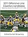 2011 Offensive Line Coaches Handbook: Featuring Lectures From the 2011 C.O.O.L. Clinic