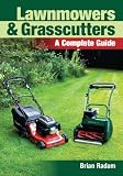 Lawnmowers and Grasscutters: A Complete Guide