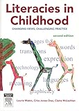 Literacies in childhood : changing views, challenging practice