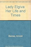 Lady Elgiva : her life and times