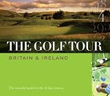 The Golf Tour: Britain & Ireland (Aa Atlases)
