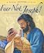 Fear Not, Joseph!: A Story of...