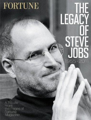 Click To Fortune the Legacy of Steve Jobs: A Tribute from the Pages of Fortune Details... Fortune the Legacy of Steve Jobs: A Tribute from the Pages of Fortune