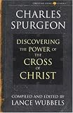 The Power of the Cross of Christ (Life of Christ Series)