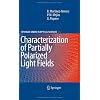 Characterization of Partially Polarized Light Fields (Springer Series in Optical Sciences)