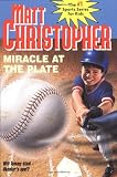 Miracle at the Plate (Matt Christopher Sports Classics)