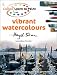 Vibrant Watercolours (Collins Learn to Paint)