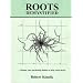 Roots Demystified: Change Your Gardening Habits to Help Roots Thrive