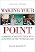 Book Making Your Point: Communicating Effectively with Audiences of One to One Million