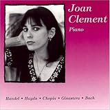 Joan Clement, Piano: Handel, Haydn, Chopin, Ginastera, Bach