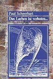 Das Lachen ist verboten. Grotesken, Erz�hlungen, Gedichte und Schnurren