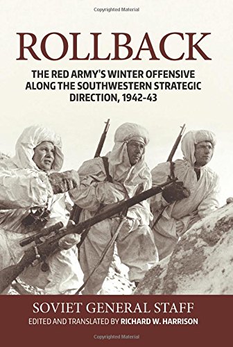 Rollback: The Red Army's Winter Offensive along the Southwestern Strategic Direction, 1942-43