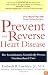 Prevent and Reverse Heart Disease: The Revolutionary, Scientifically Proven, Nutrition-Based Cure