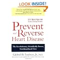 Prevent and Reverse Heart Disease: The Revolutionary, Scientifically Proven, Nutrition-Based Cure