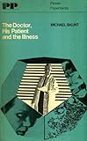 The doctor, his patient and the illness
