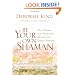 Be Your Own Shaman: Heal Yourself and Others With 21st-Century Energy Medicine