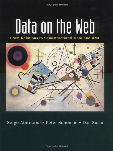 data on the web from relations to semistructured data and xml the morgan kaufmann series in data management