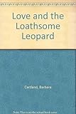 Love and the loathsome leopard
