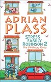 Stress Family Robinson 2: The Birthday Party : The Birthday Party No. 2