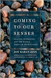 Coming to Our Senses