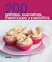 200 galletas, cupcakes, merengues y pastelitos / 200 cookies, cupcakes, meringues and biscuits (200 Recetas)