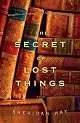 The Secret of Lost Things by Sheridan Hay