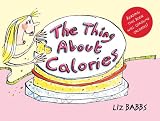 The Thing About Calories